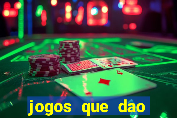 jogos que dao dinheiro sem deposito